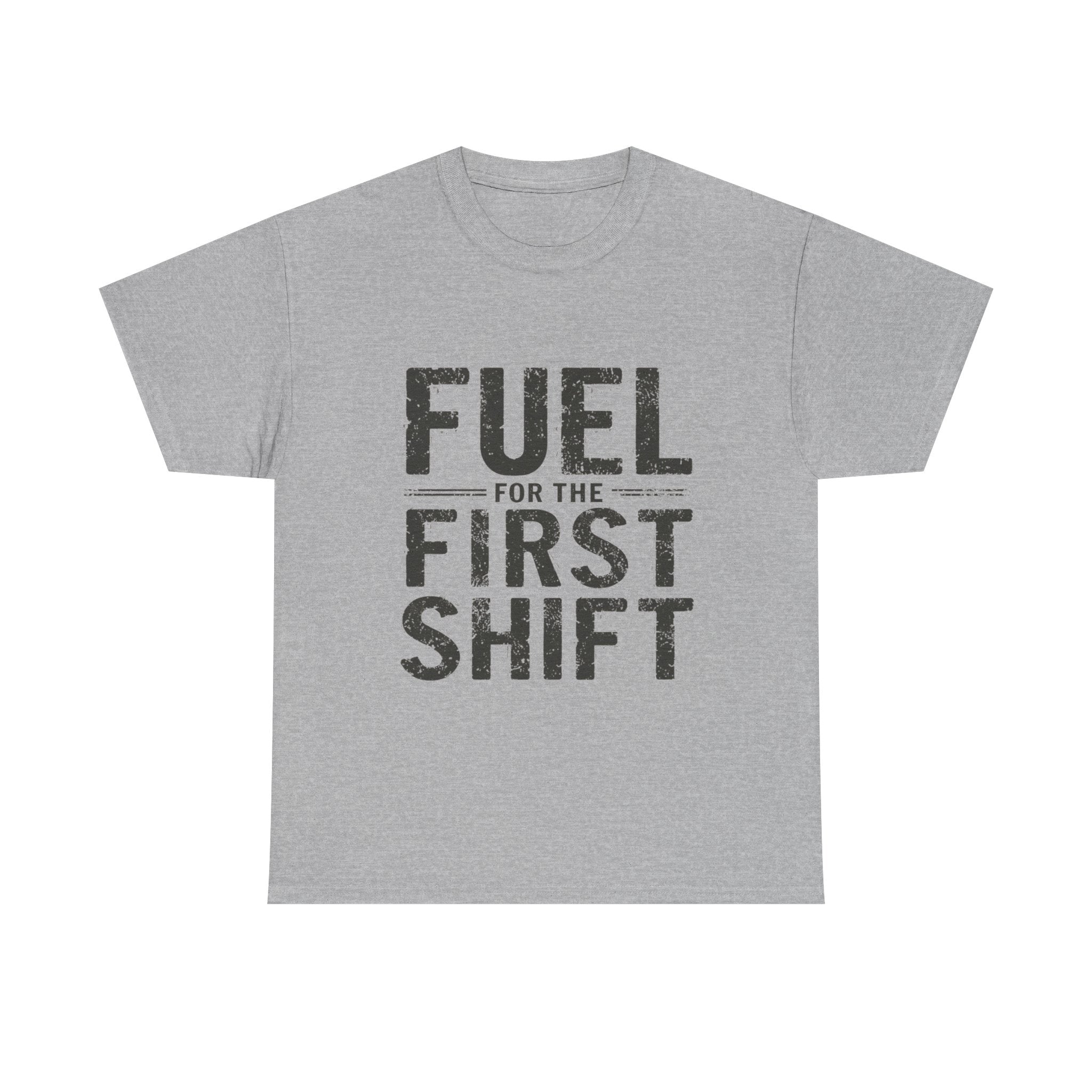 Fuel for the First Shift Unisex Cotton Tee