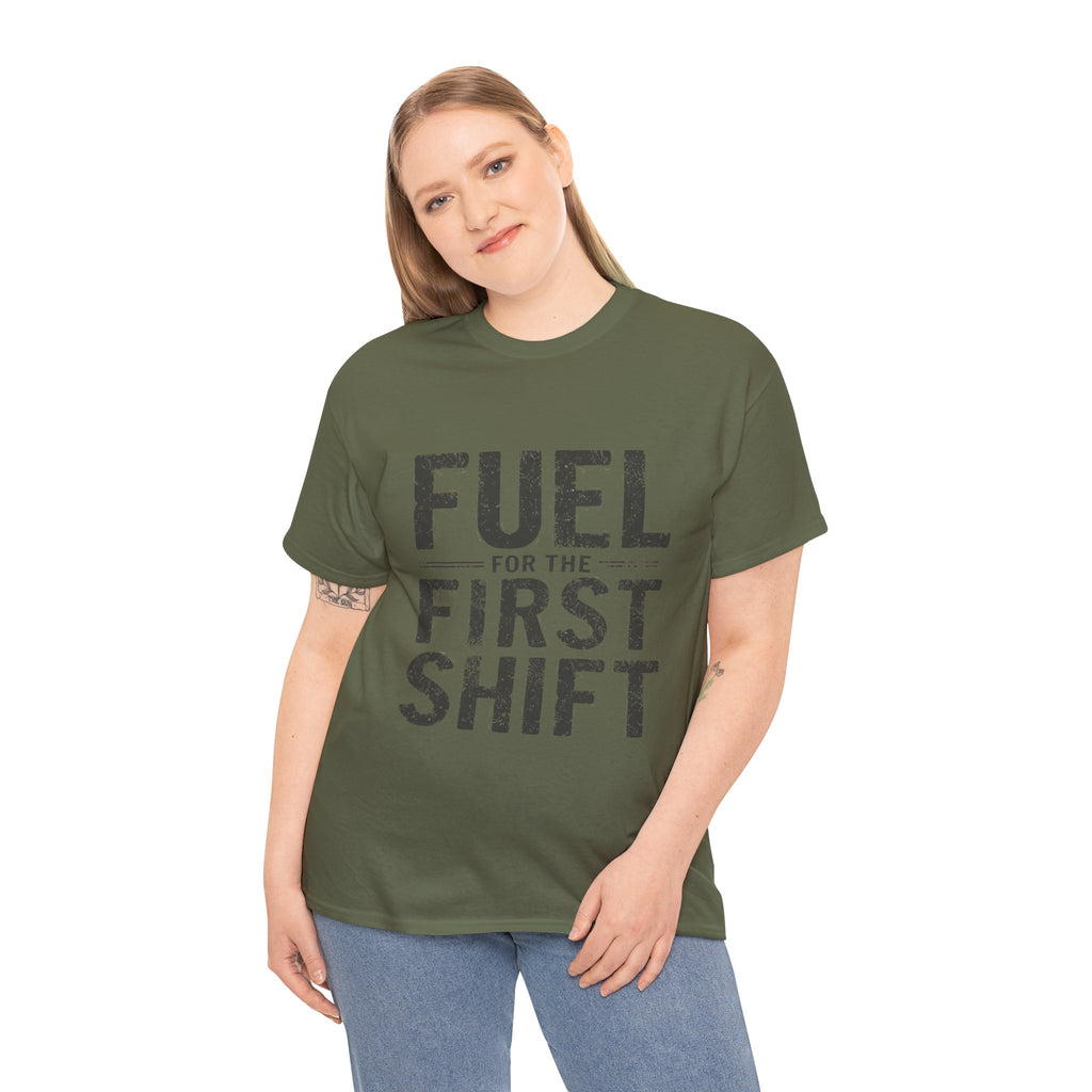 Fuel for the First Shift Unisex Cotton Tee
