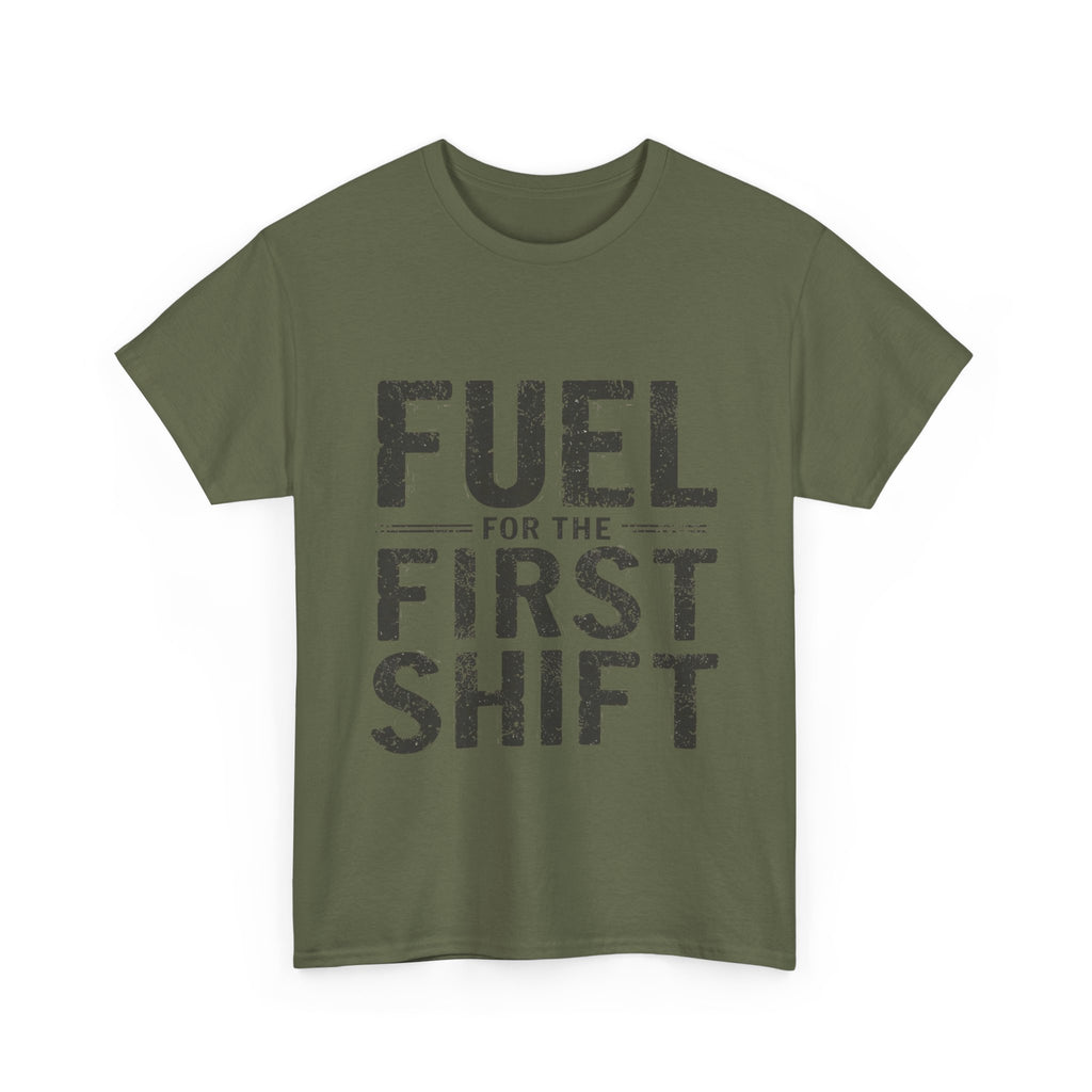 Fuel for the First Shift Unisex Cotton Tee